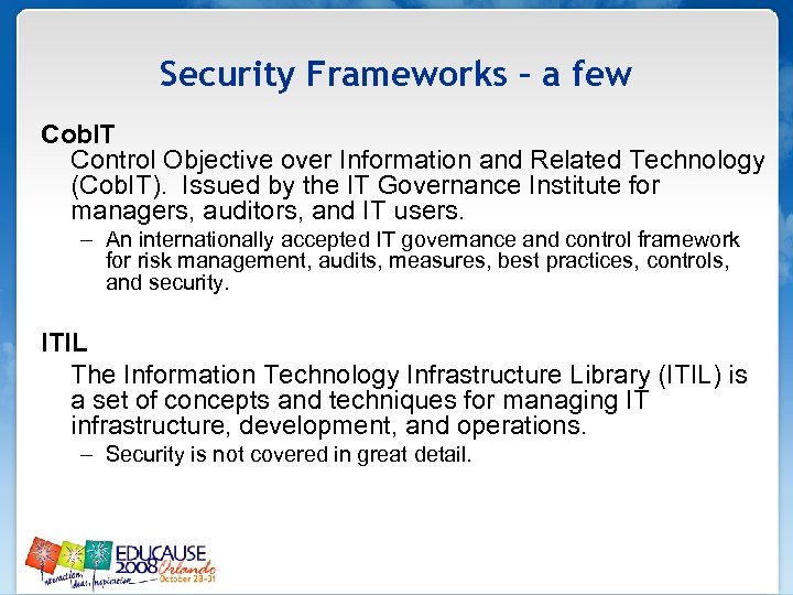 Security Frameworks – a few Cob. IT Control Objective over Information and Related Technology