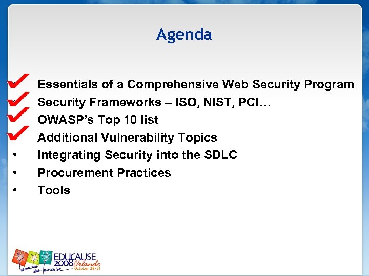 Agenda • • Essentials of a Comprehensive Web Security Program Security Frameworks – ISO,