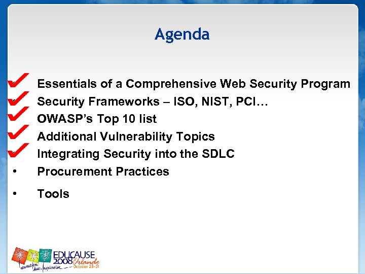 Agenda • • • Essentials of a Comprehensive Web Security Program Security Frameworks –