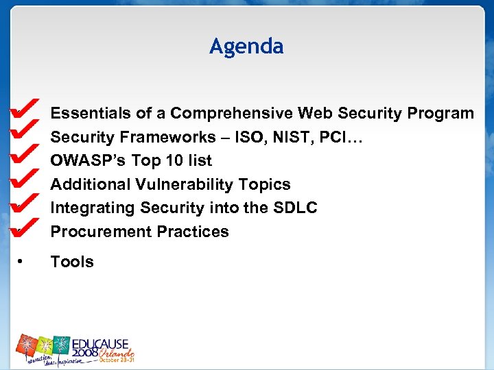Agenda • • • Essentials of a Comprehensive Web Security Program Security Frameworks –