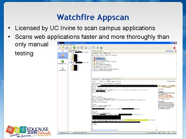 Watchfire Appscan • Licensed by UC Irvine to scan campus applications • Scans web