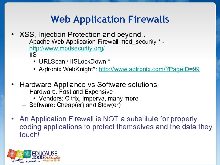 Web Application Firewalls • XSS, Injection Protection and beyond… – Apache Web Application Firewall