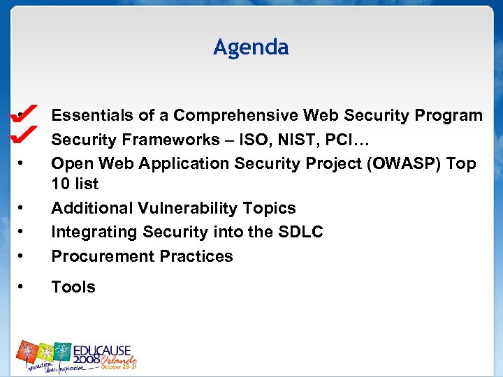 Agenda • • • Essentials of a Comprehensive Web Security Program Security Frameworks –