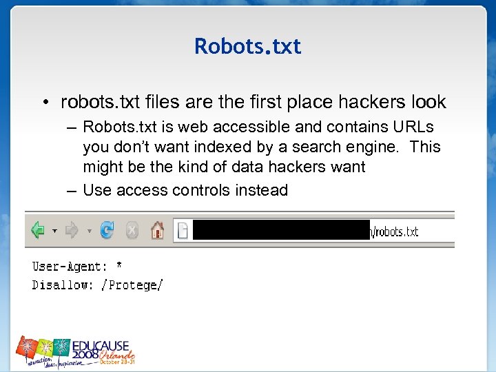 Robots. txt • robots. txt files are the first place hackers look – Robots.