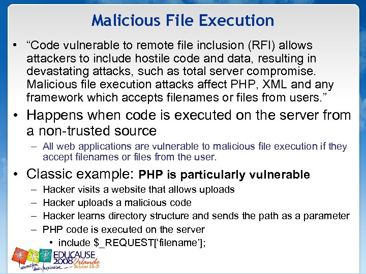 Malicious File Execution • “Code vulnerable to remote file inclusion (RFI) allows attackers to