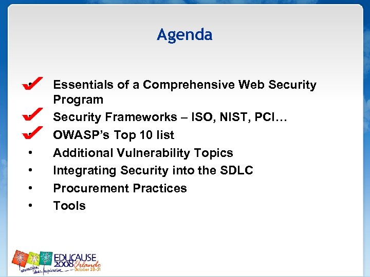 Agenda • • Essentials of a Comprehensive Web Security Program Security Frameworks – ISO,