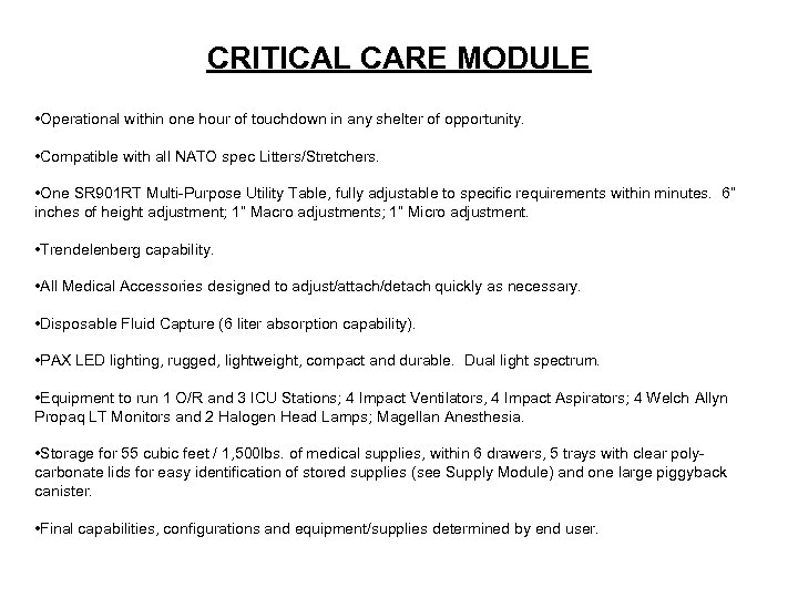 CRITICAL CARE MODULE • Operational within one hour of touchdown in any shelter of