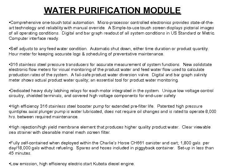 WATER PURIFICATION MODULE • Comprehensive one-touch total automation. Micro-processor controlled electronics provides state-of-theart technology