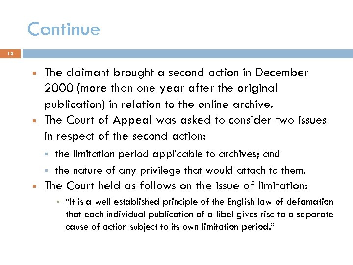 Continue 15 The claimant brought a second action in December 2000 (more than one