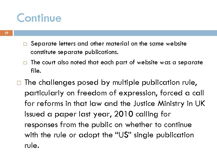 Continue 19 Separate letters and other material on the same website constitute separate publications.