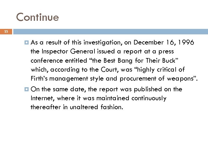 Continue 23 As a result of this investigation, on December 16, 1996 the Inspector
