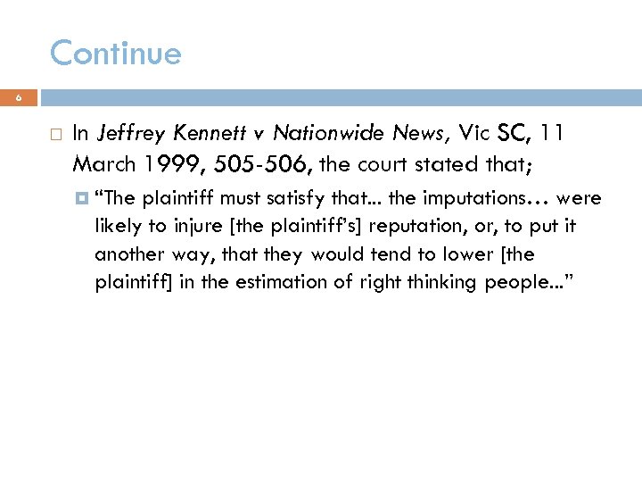 Continue 6 In Jeffrey Kennett v Nationwide News, Vic SC, 11 March 1999, 505