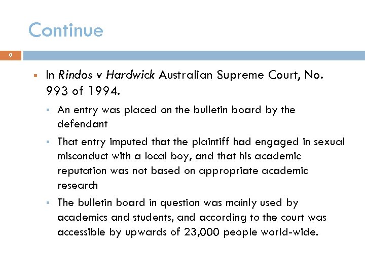 Continue 9 In Rindos v Hardwick Australian Supreme Court, No. 993 of 1994. An