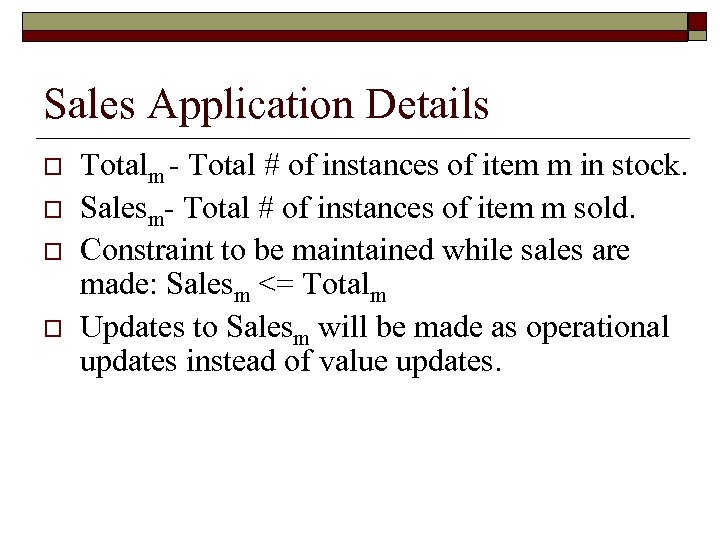 Sales Application Details o o Totalm - Total # of instances of item m