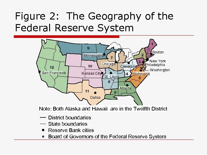 Figure 2: The Geography of the Federal Reserve System 1 9 Minneapolis 12 San