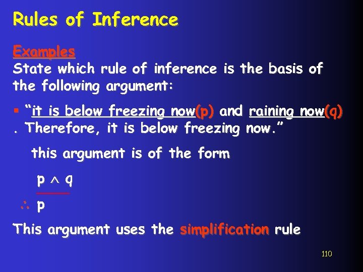 Rules of Inference Examples State which rule of inference is the basis of the