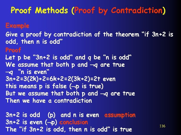 Proof Methods (Proof by Contradiction) ( Example Give a proof by contradiction of theorem