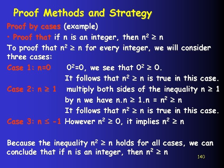 Proof Methods and Strategy Proof by cases (example) • Proof that if n is