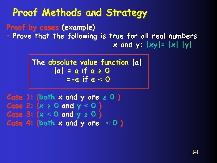 Proof Methods and Strategy Proof by cases (example) • Prove that the following is