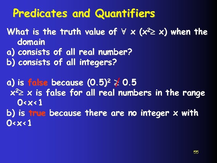 Predicates and Quantifiers What is the truth value of ∀ x (x 2 x)