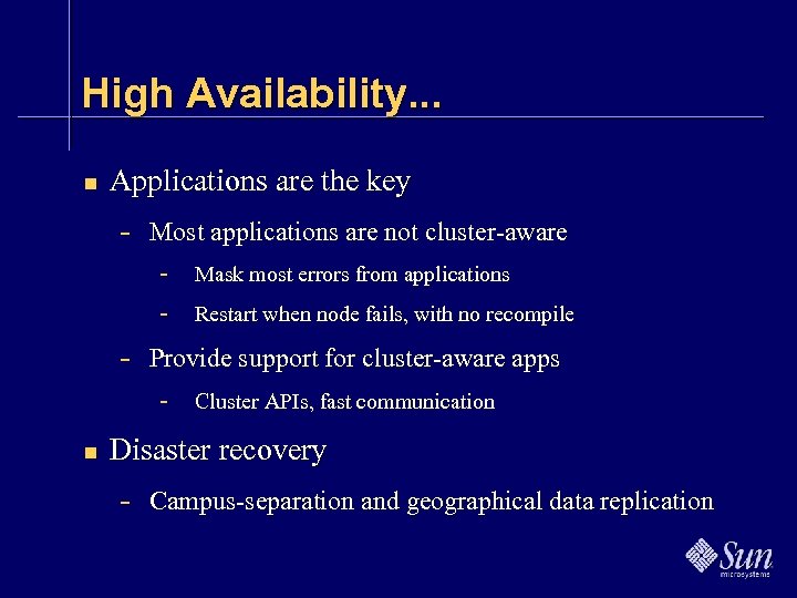 High Availability. . . n Applications are the key - Most applications are not