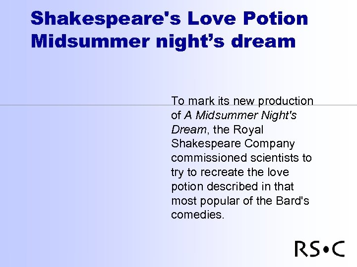 Shakespeare's Love Potion Midsummer night’s dream To mark its new production of A Midsummer