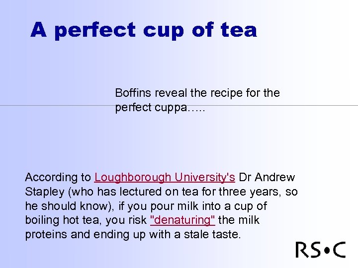 A perfect cup of tea Boffins reveal the recipe for the perfect cuppa…. .