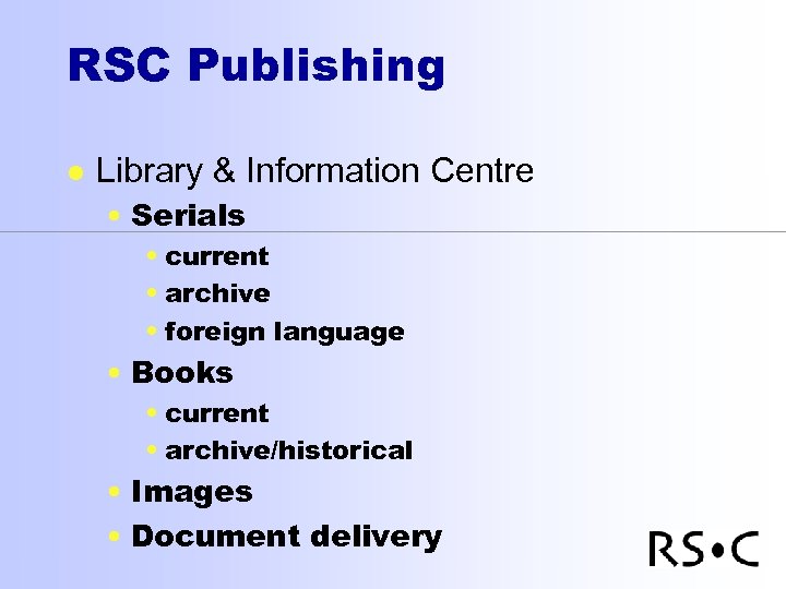 RSC Publishing l Library & Information Centre • Serials • current • archive •