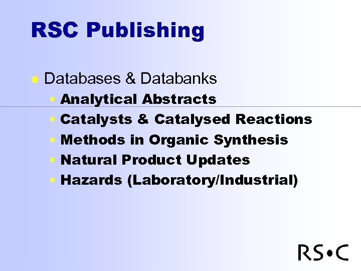 RSC Publishing l Databases & Databanks • Analytical Abstracts • Catalysts & Catalysed Reactions