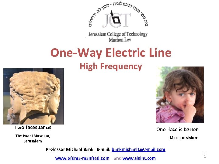 One-Way Electric Line High Frequency Two faces Janus One face is better The Israel