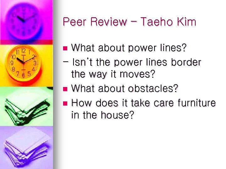 Peer Review – Taeho Kim What about power lines? - Isn’t the power lines