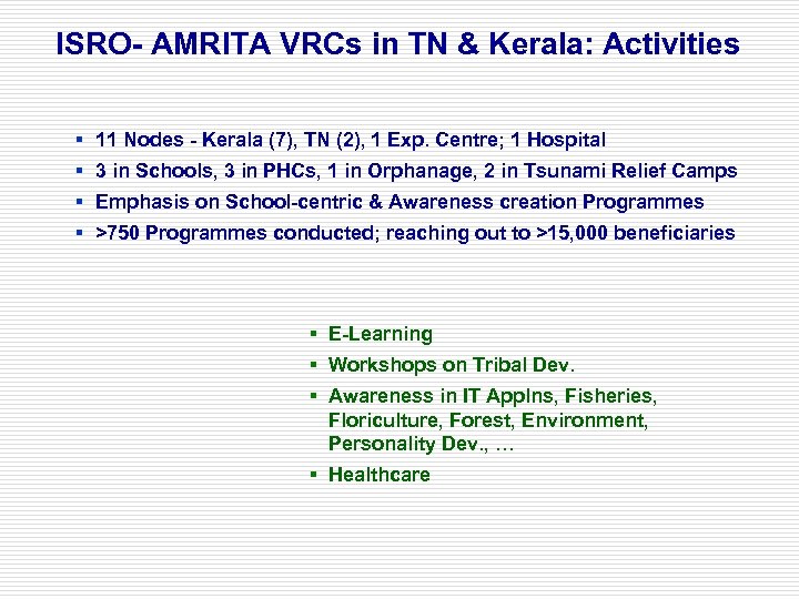 ISRO- AMRITA VRCs in TN & Kerala: Activities § 11 Nodes - Kerala (7),