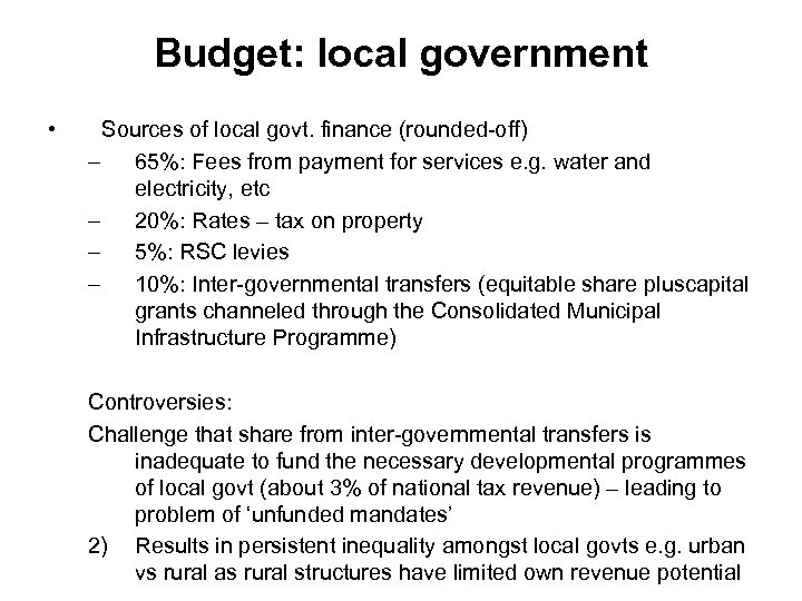 Budget: local government • Sources of local govt. finance (rounded-off) – 65%: Fees from