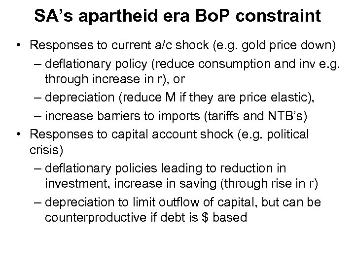 SA’s apartheid era Bo. P constraint • Responses to current a/c shock (e. g.