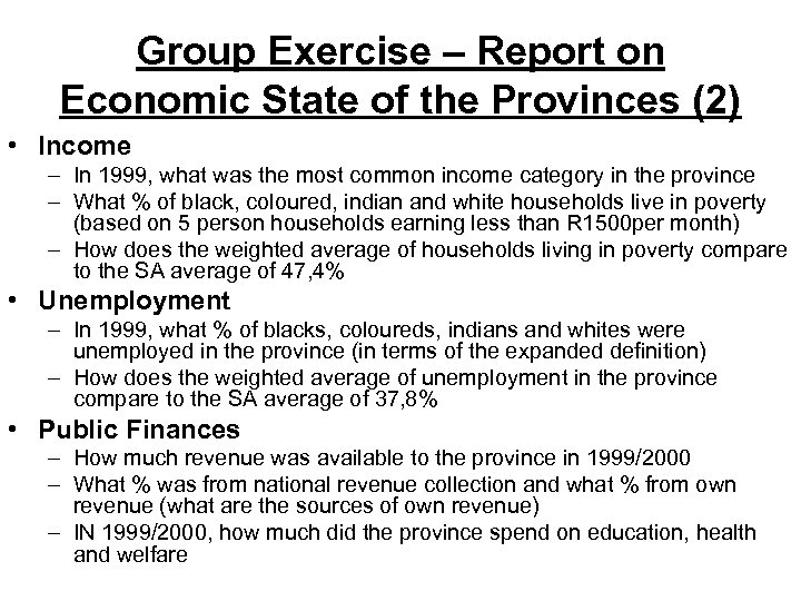 Group Exercise – Report on Economic State of the Provinces (2) • Income –