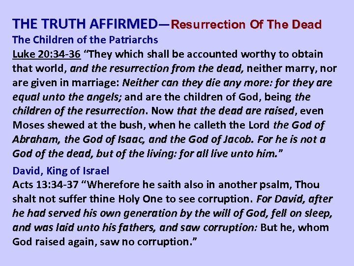 THE TRUTH AFFIRMED—Resurrection Of The Dead The Children of the Patriarchs Luke 20: 34