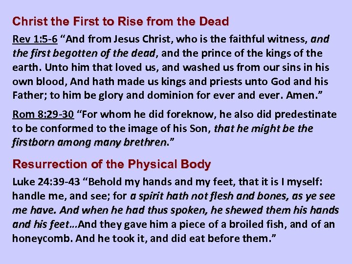 Christ the First to Rise from the Dead Rev 1: 5 -6 “And from