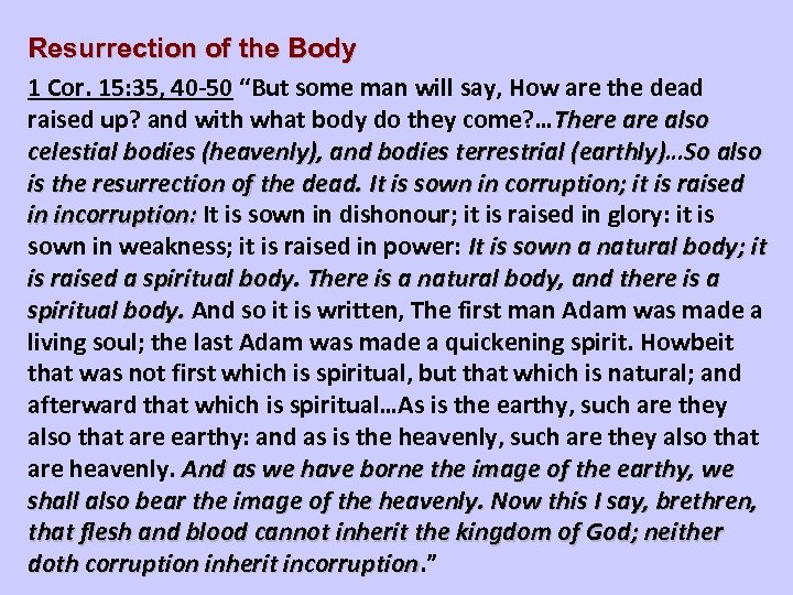 Resurrection of the Body 1 Cor. 15: 35, 40 -50 “But some man will