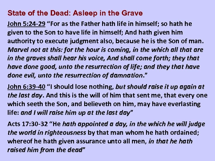 State of the Dead: Asleep in the Grave John 5: 24 -29 “For as