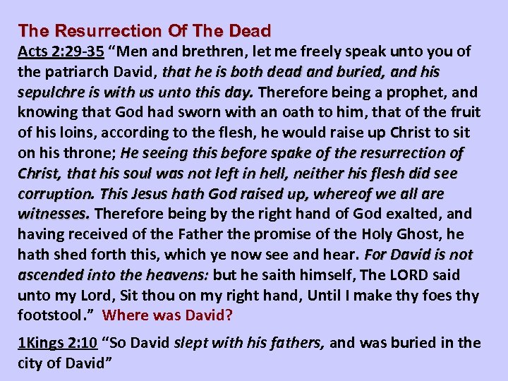 The Resurrection Of The Dead Acts 2: 29 -35 “Men and brethren, let me