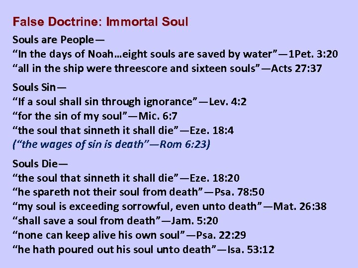 False Doctrine: Immortal Souls are People— “In the days of Noah…eight souls are saved