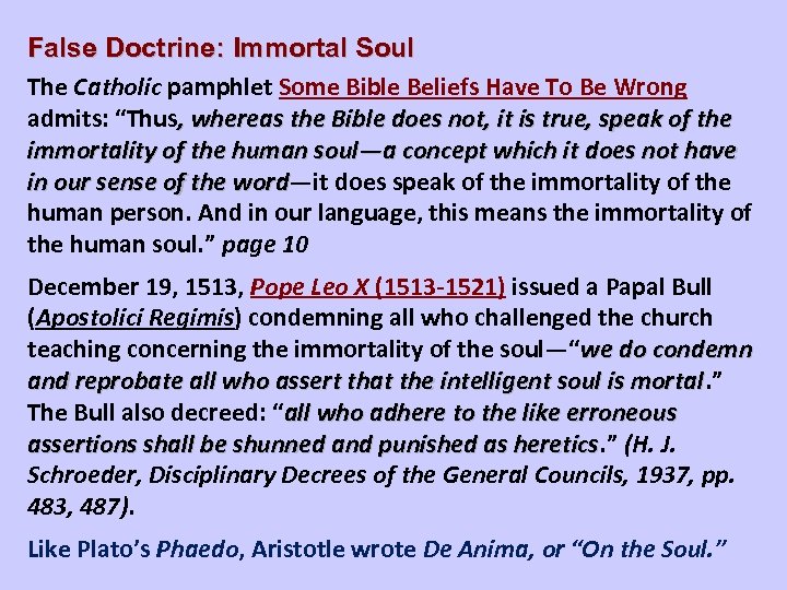 False Doctrine: Immortal Soul The Catholic pamphlet Some Bible Beliefs Have To Be Wrong