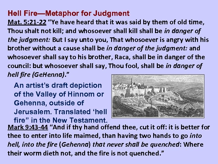Hell Fire—Metaphor for Judgment Mat. 5: 21 -22 “Ye have heard that it was