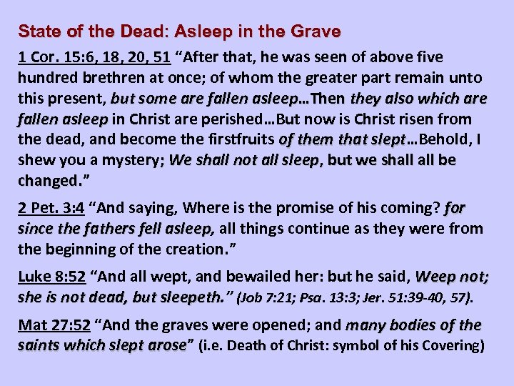 State of the Dead: Asleep in the Grave 1 Cor. 15: 6, 18, 20,