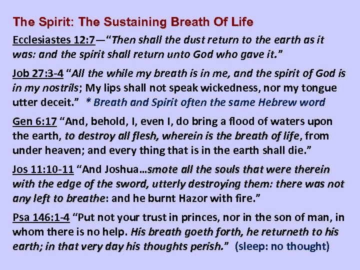 The Spirit: The Sustaining Breath Of Life Ecclesiastes 12: 7—“Then shall the dust return