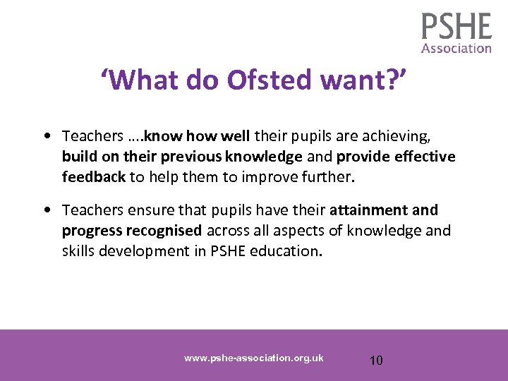 ‘What do Ofsted want? ’ • Teachers …. know how well their pupils are