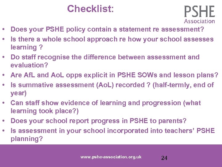 Assessment and PSHE By far the weakest aspect