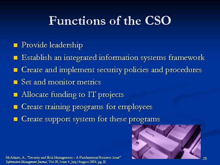 Functions of the CSO n n n n Provide leadership Establish an integrated information
