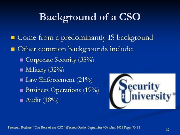 Background of a CSO Come from a predominantly IS background n Other common backgrounds