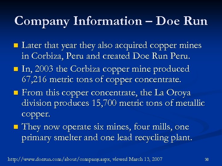 Company Information – Doe Run Later that year they also acquired copper mines in